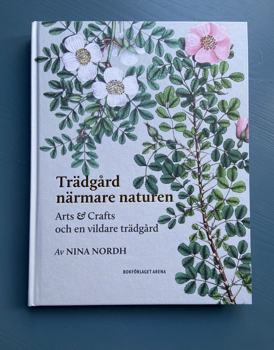 Nina Nordh - Trädgård närmare naturen: Arts & Crafts och en vildare trädgård